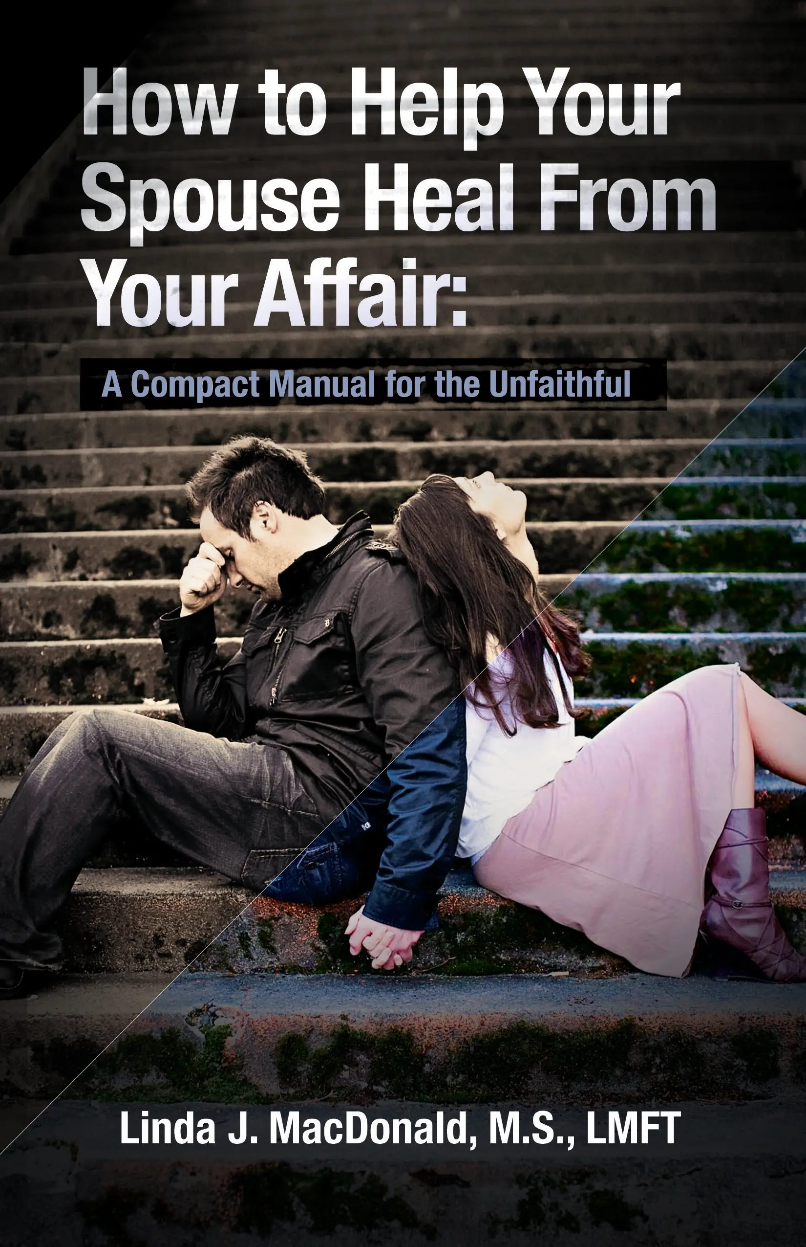How to Help Your Spouse Heal from Your Affair (eBook)